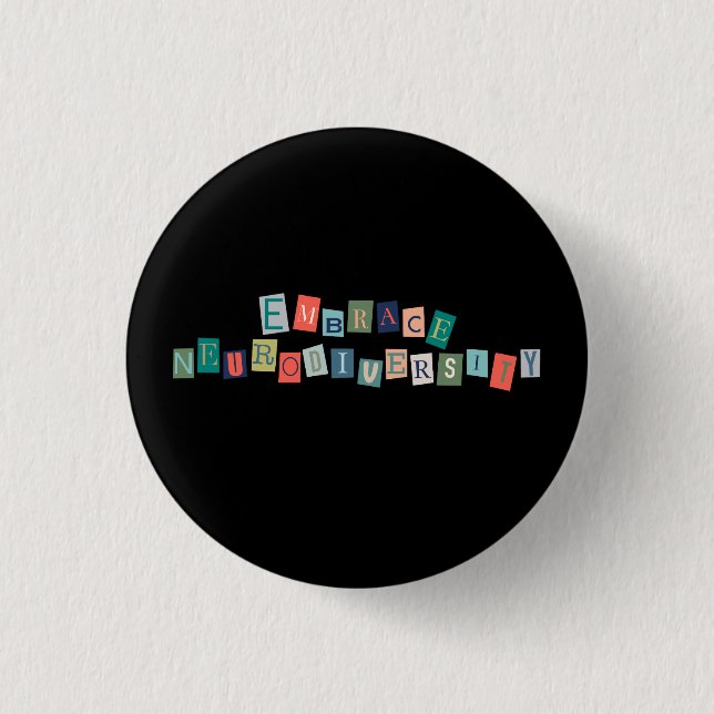 Embrace Neurodiversity | Neurodivergent Awareness Button (Front)