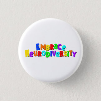 Embrace Neurodiversity | Neurodivergent Awareness Button