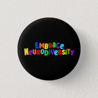 Embrace Neurodiversity | Neurodivergent Awareness Button