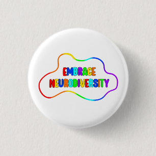 Embrace Neurodiversity   Neurodivergent Awareness Button