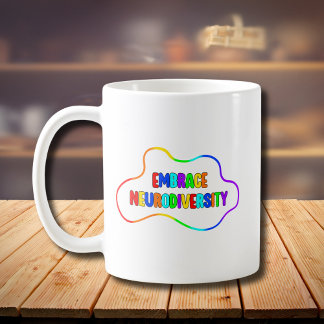 Embrace Neurodiversity | Neurodivergent Awareness Coffee Mug