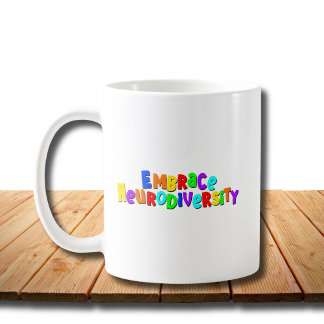 Embrace Neurodiversity | Neurodivergent Awareness Coffee Mug