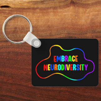 Embrace Neurodiversity | Neurodivergent Awareness Keychain