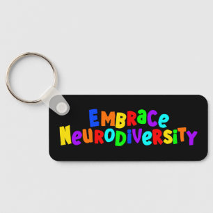 Embrace Neurodiversity Neurodivergent Awareness Keychain