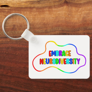 Embrace Neurodiversity Neurodivergent Awareness Keychain