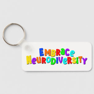 Embrace Neurodiversity   Neurodivergent Awareness Keychain