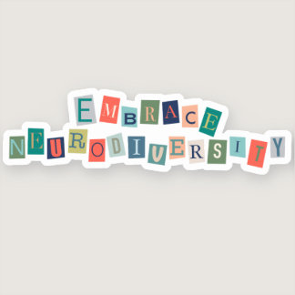 Embrace Neurodiversity | Neurodivergent Awareness Sticker