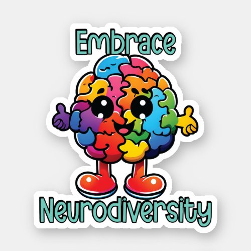 Embrace Neurodiversity  Neurodivergent Awareness Sticker
