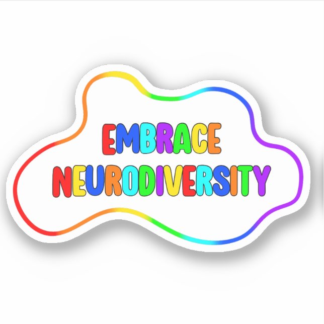 Embrace Neurodiversity | Neurodivergent Awareness Sticker (Front)
