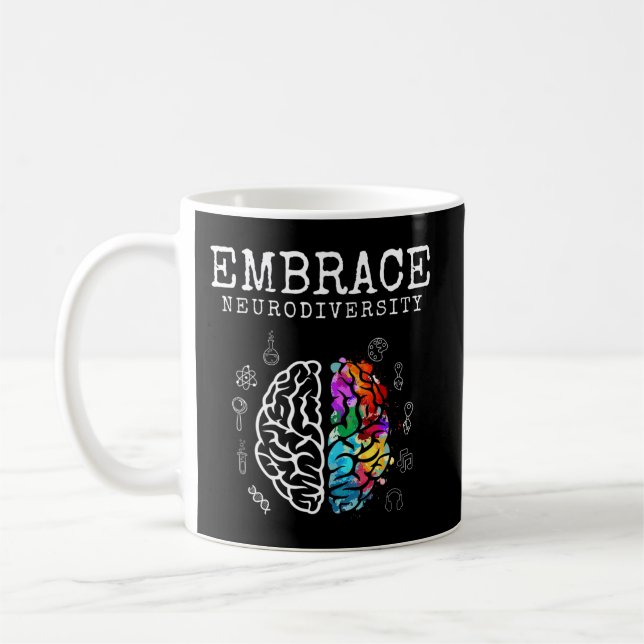 Embrace neurodiversity shirt. This cool neurodiver Coffee Mug (Left)