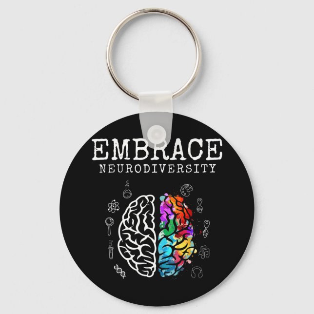 Embrace neurodiversity shirt. This cool neurodiver Keychain (Front)