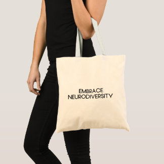 Embrace Neurodiversity | Simple Black Text Tote Bag