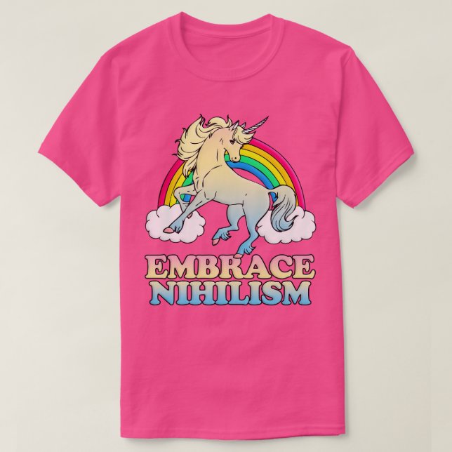 Embrace Nihilism Nihilist Memes Dark Humor T-Shirt (Design Front)