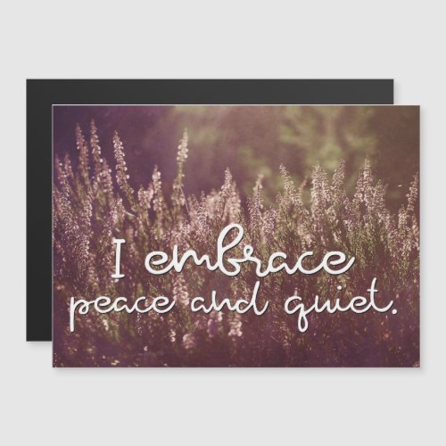 Embrace Peace And Quiet Magnetic Card