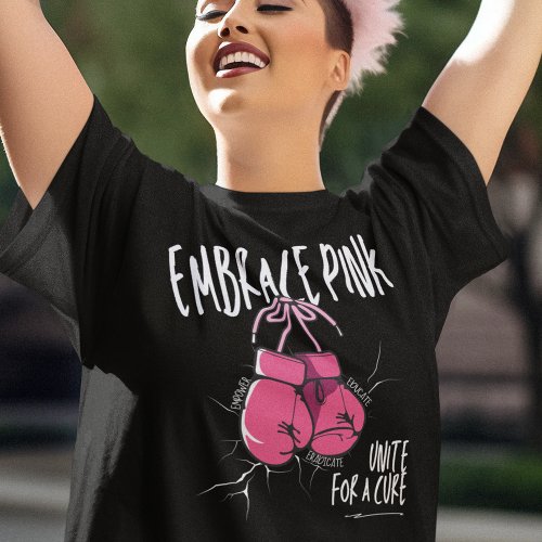 Embrace Pink Unite For A Cure Breast Cancer T_Shirt