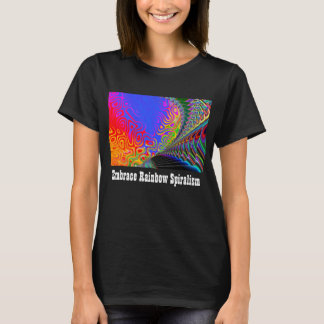 Embrace Rainbow Spiralism T-Shirt