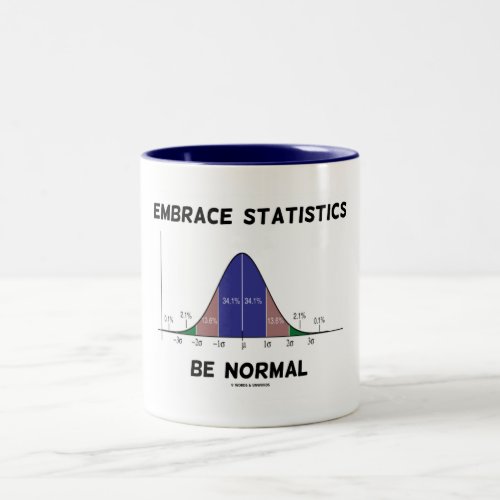 Embrace Statistics Be Normal Bell Curve Advice Two_Tone Coffee Mug