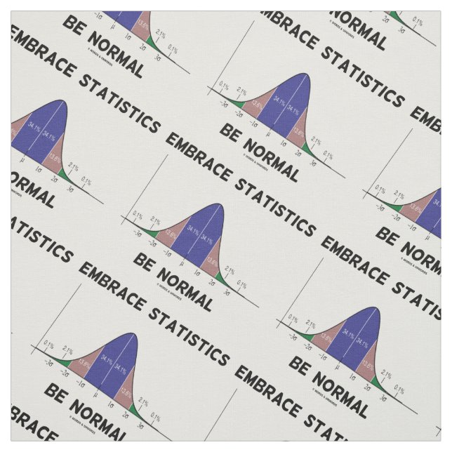 Embrace Statistics Be Normal (Bell Curve) Fabric (Swatch)