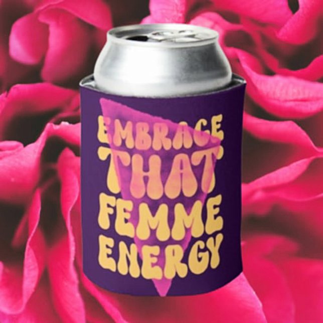 Embrace That Femme Energy Beverage Cooler (Creator Uploaded)
