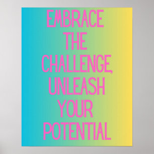 Embrace the Challenge Motivational Typography  Poster