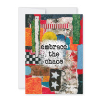 Embrace The Chaos Greeting Card