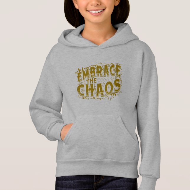 Embrace the Chaos Hoodie (Front)