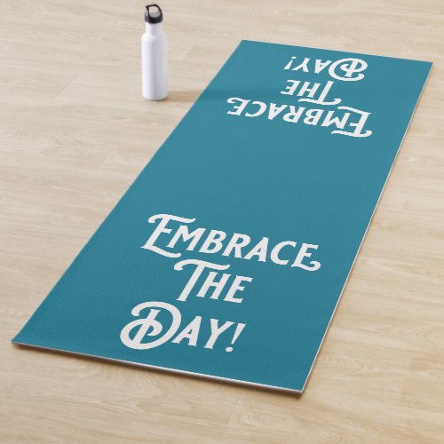Embrace The Day Modern Inspirational Quote Yoga Mat