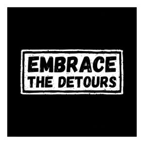 Embrace The Detours Inspirational Quote Poster
