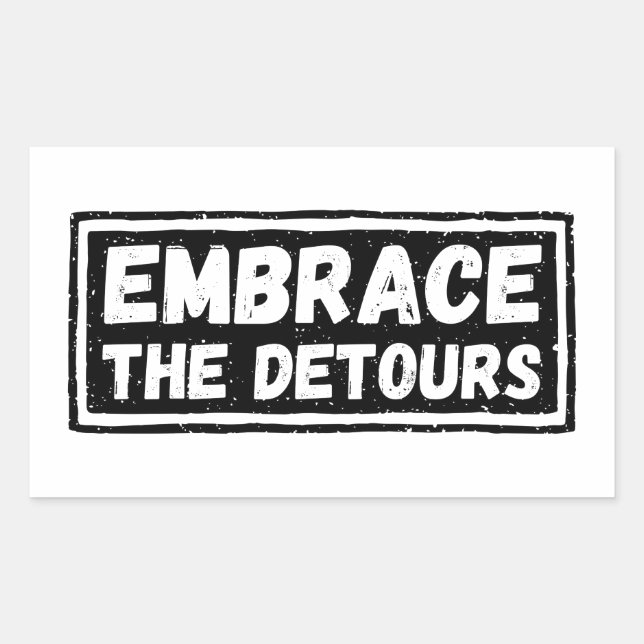 Embrace The Detours Inspirational Quote Rectangular Sticker (Front)