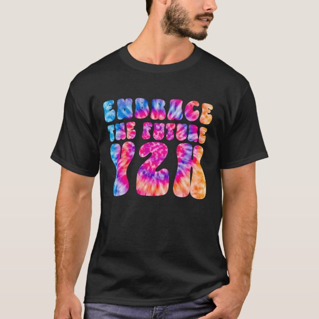 EMBRACE THE FUTURE Y2K Tie Dye T-Shirt (Front)