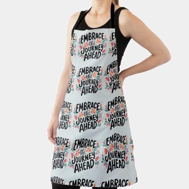 Embrace the Journey Ahead Boho Floral Typography Apron (Insitu)