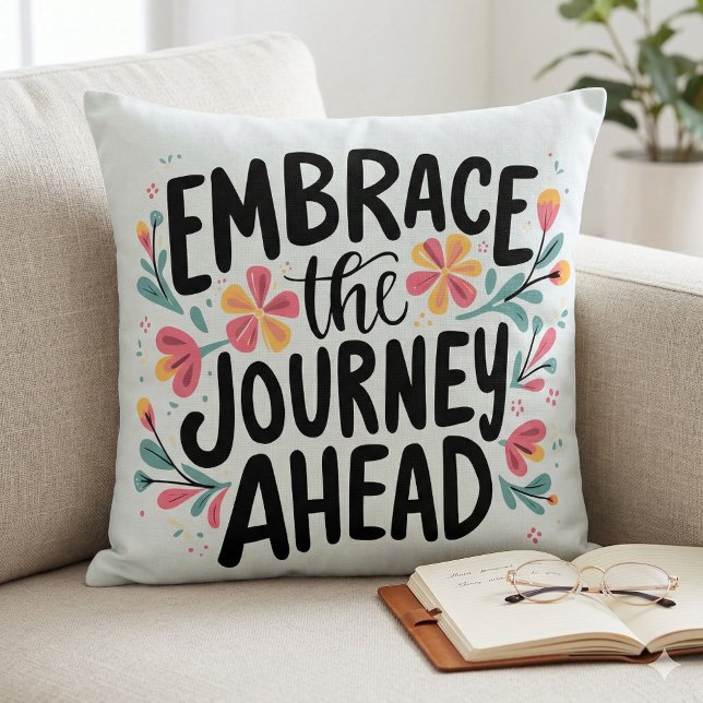 Embrace the Journey Ahead Boho Floral Typography Throw Pillow (Embrace the Journey Ahead Boho Floral Typography Throw Pillow Mockup D)