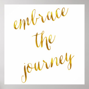 Embrace The Journey Quote Gold Faux Foil Courage Poster