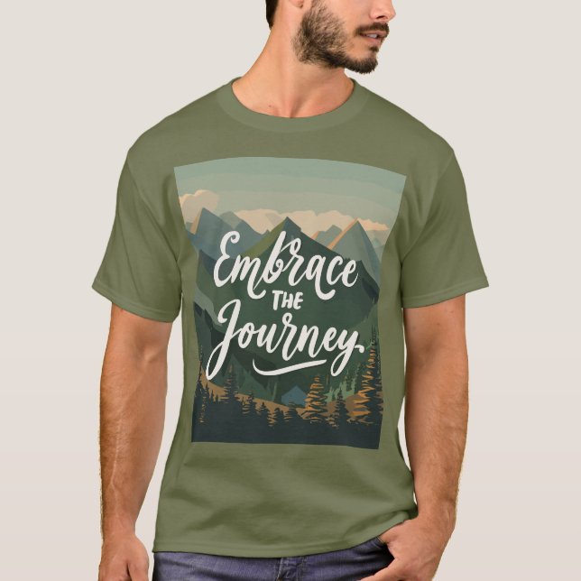 Embrace the Journey T-Shirt (Front)