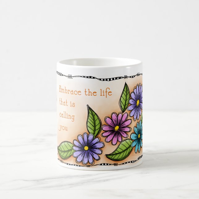 Embrace The Life Coffee Mug (Center)