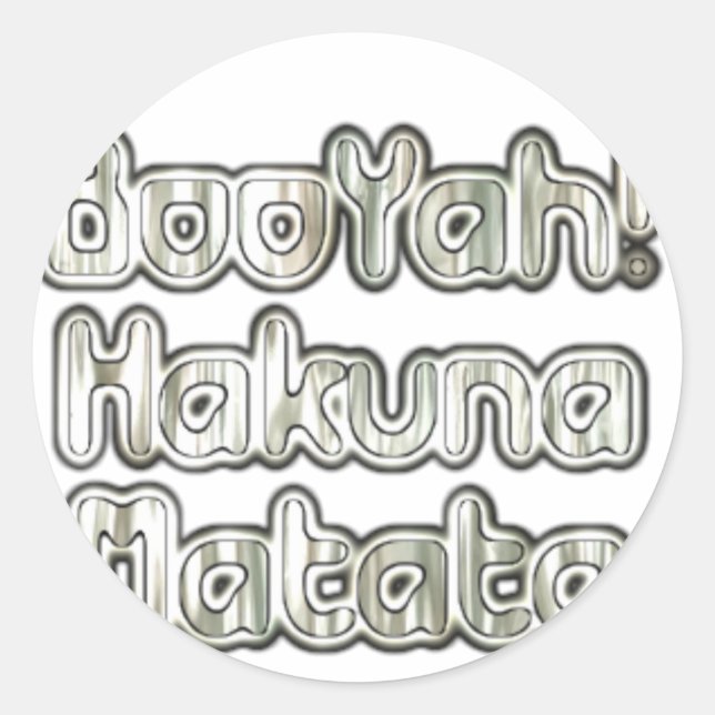 Embrace the Moment: Hakuna Matata Ash Gray Text  Classic Round Sticker (Front)