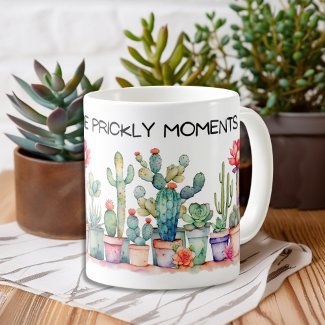 Embrace The Prickly Moments Cacti And Succulents