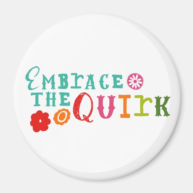 Embrace the Quirk Magnet (Front)