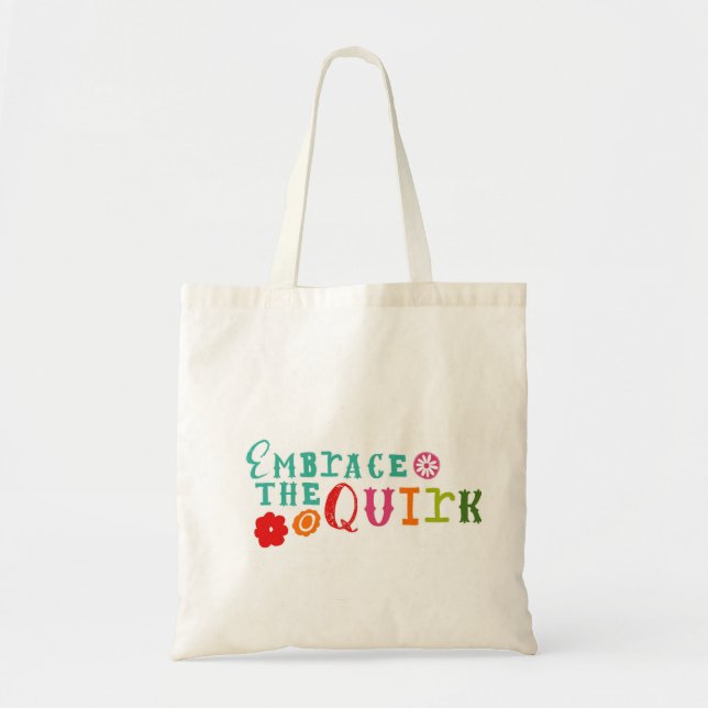 Embrace the Quirk Tote Bag (Front)
