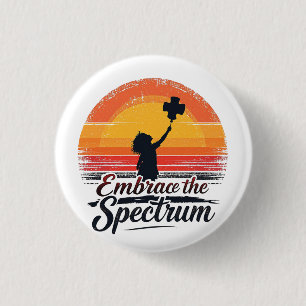 Embrace the Spectrum Autism Awareness Button