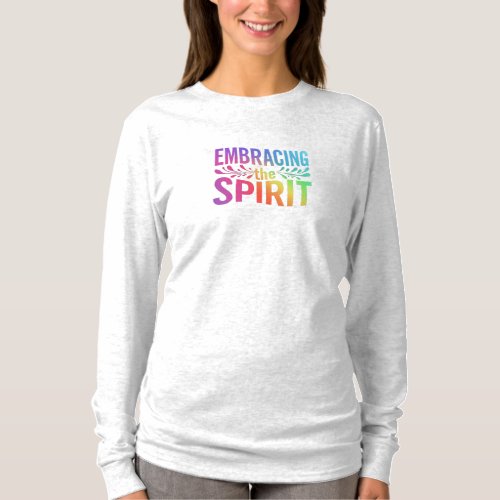Embrace the spirit T_Shirt