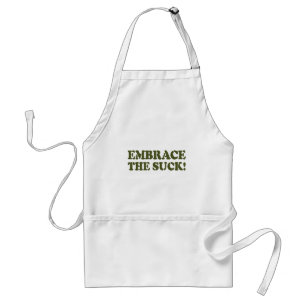 EMBRACE THE SUCK! ADULT APRON