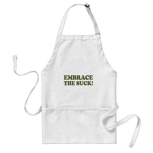 EMBRACE THE SUCK! ADULT APRON (Front)