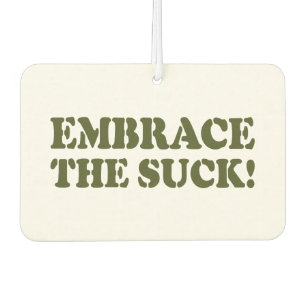 EMBRACE THE SUCK! AIR FRESHENER