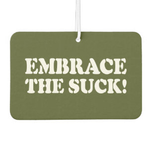 EMBRACE THE SUCK! AIR FRESHENER