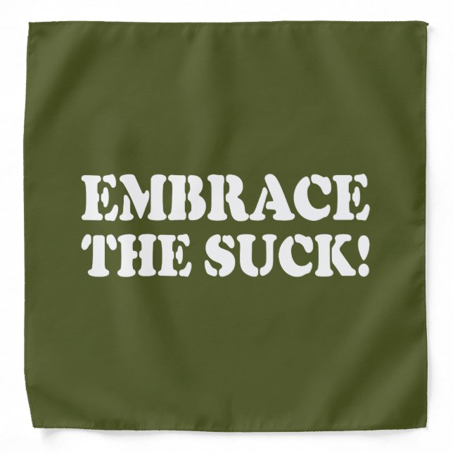 EMBRACE THE SUCK! BANDANA (Front)