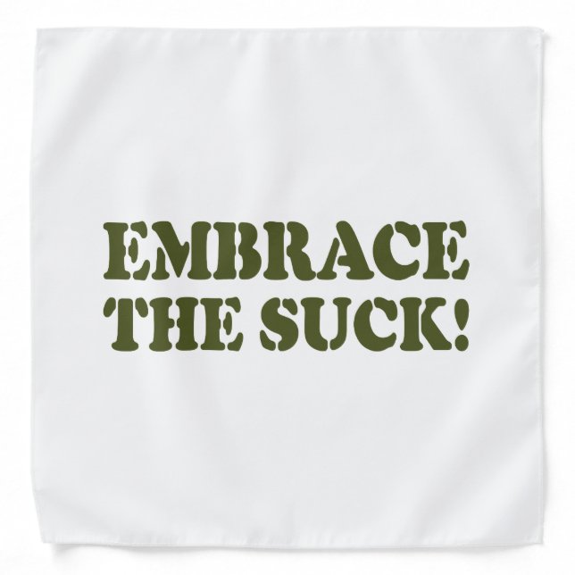 EMBRACE THE SUCK! BANDANA (Front)