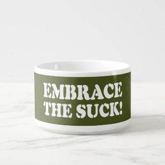 EMBRACE THE SUCK! BOWL