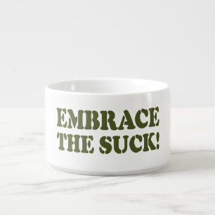 EMBRACE THE SUCK! BOWL
