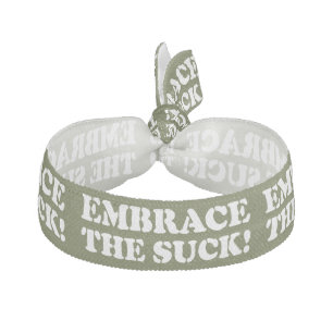 EMBRACE THE SUCK! ELASTIC HAIR TIE